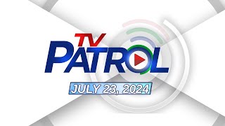 TV Patrol Livestream  July 23 2024 Full Episode Replay [upl. by Ivgnout]