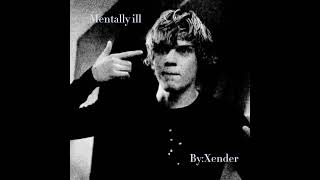 Xender  mentally ill [upl. by Peggi]