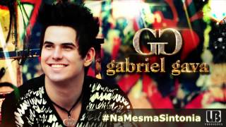 Na Mesma Sintonia  Gabriel Gava OFICIAL [upl. by Palladin442]