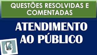 Questões sobre Atendimento ao Público 2019 [upl. by Amorette]