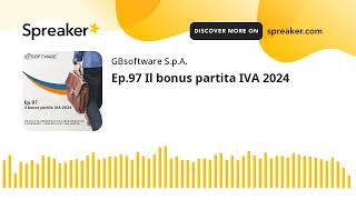 Ep97 Il bonus partita IVA 2024 [upl. by Ainocal]