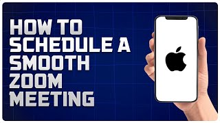 How to Schedule a Smooth Zoom Meeting on iPhone [upl. by Walton]