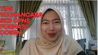 Tips Wawancara SKB CPNS Formasi Dosen [upl. by Cressy794]