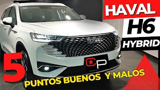 Haval H6 Híbrida 2024 5 Aspectos buenos y NO tan buenos [upl. by Eimiaj]