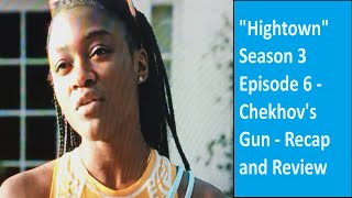 quotHightownquot Season 3 Episode 6  Chekhovs Gun  Recap and Review [upl. by Auburta]