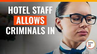 Hotel Staff Allows Criminals In  DramatizeMeSpecial [upl. by Anitselec]