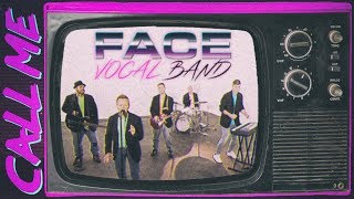 Call Me by Blondie Face Vocal Band Cover [upl. by Dugas]