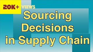 Sourcing Decisions in a Supply Chain [upl. by Pulcheria]