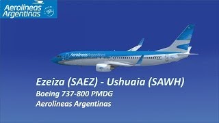 Ezeiza SAEZ  Ushuaia SAWH  Boeing 737800 Aerolíneas argentinas  FSX [upl. by Elephus]