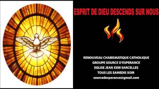 SOURCE DESPERANCE  ESPRIT DE DIEU descends sur nous [upl. by Avi]