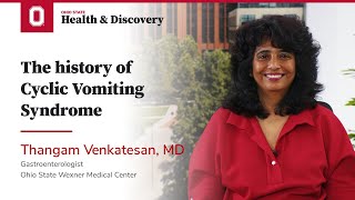 The history of cyclic vomiting syndrome  Ohio State Medical Center [upl. by Cilegna300]