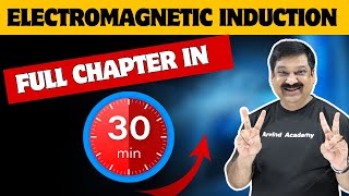 💥ELECTROMAGNETIG INDUCTION💥 One Shot in 30 minutes💥CBSE Class 12 Physics 2024 👉 SUBS ArvindAcademy [upl. by Ailin]