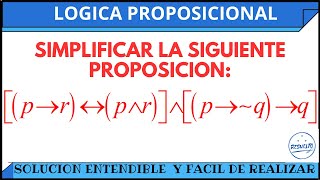 Simplificación entendible de proposiciones Lógica Proposicional [upl. by Anitnatsnok]