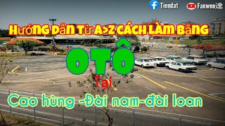 Hướng dẫn từ AZ cách hoc bằng lái xe oto tại Đài Loan 2020 cao hùng và đài nam [upl. by Salkin]