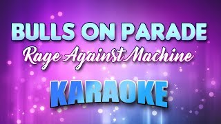 Rage Against Machine  Bulls On Parade Karaoke amp Lyrics [upl. by Glynnis273]