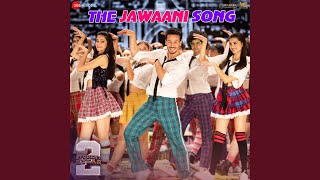 The Jawaani Song [upl. by Aticnemrac]