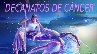 LOS SÍMBOLOS DE CÁNCER DECANATOS [upl. by Imuy]