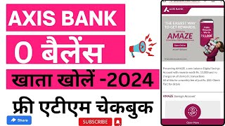 Axis Bank Zero Balance Account 2024 l Axis Bank Zero Balance Account Opening Online [upl. by Vtarj]