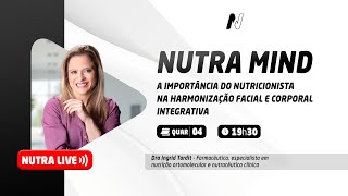 Nutra live  A importância do nutricionista na harmonização facial e corporal integrativa [upl. by Attelahs]