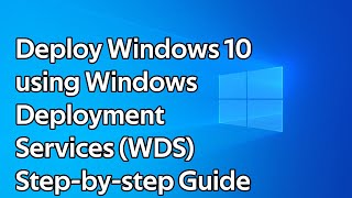 How to deploy Windows 10 with Windows Deployment Services WDS [upl. by Neyu284]