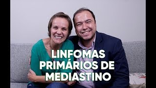 Tudo sobre os linfomas primários de mediastino [upl. by Rumilly]