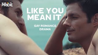 Like You Mean It 2015  Full Length Gay Romance Drama Film  We Are Pride [upl. by Fedora306]