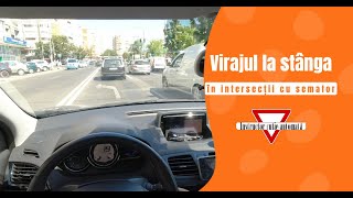 Virajul la stânga în intersecții semaforizate┃Instructor Cutie Automată [upl. by Sell]