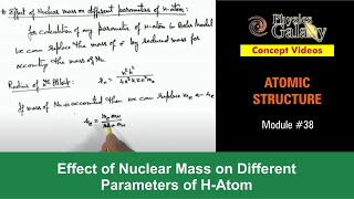 Class 12 Physics  Atomic Structure  38 Effect of Nuclear Mass on Different Parameters of HAtom [upl. by Yvon]