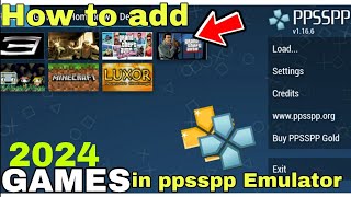 HOW TO Add GAMES IN PPSSPP EMULATOR2024STEP BY STEPTOTURIAL [upl. by Lerad]