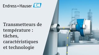 Transmetteurs de température  tâches caractéristiques et technologie  endresshauser [upl. by Anujra]