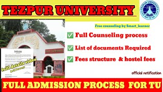 Tezpur University full counseling processEligible candidateList of documentsFees structure [upl. by Woods]