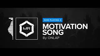 ONLAP  Motivation Song HD [upl. by Jabez]