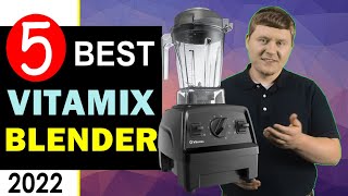 Best Vitamix Blender 2022 🏆 Top 5 Best Vitamix Blender Reviews [upl. by Salvadore]