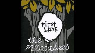 The Maccabees  First Love [upl. by Saval]