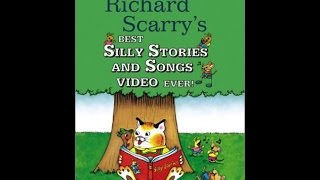 Richard Scarrys Best Silly Stories and Songs Video Ever [upl. by Kristie]