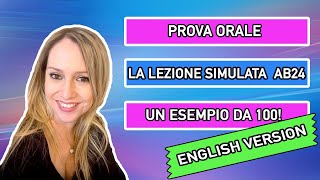 Prova Orale AB24AB25 La lezione simulata IN INGLESE Un esempio da 100 [upl. by Narah]