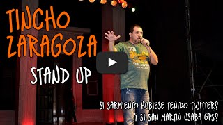 Stand Up en Rosario  Tincho Zaragoza  La Historia Argentina con Twitter Facebook y GPS [upl. by Daisi]