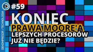 KONIEC PRAWA MOOREA  LEPSZYCH PROCESORÓW JUŻ NIE BĘDZIE [upl. by Arun]