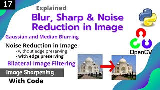 17 OPENCVPYTHON  Image Sharpening Noise Reduction Blur  Gaussian Median Bilateral FILTERING [upl. by Ellene]