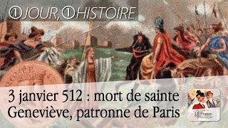 3 janvier 512  mort de sainte Geneviève patronne de Paris [upl. by Llenrrad]