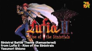 Lufia II  Rise of the Sinistrals  Sinistral Battle Theme Remastered [upl. by Sileas]