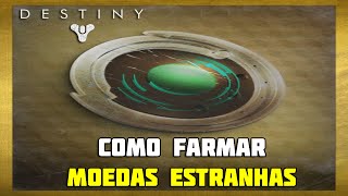 Destiny  Moedas Estranhas para que servemcomo conseguir Facilmente [upl. by Etsyrk]