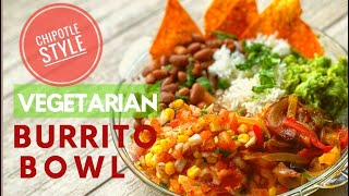 Best Vegetarian Burrito Bowl Recipe Chipotle Burrito Bowl at home DIY Burrito Bowl Chipotle Style [upl. by Adim274]