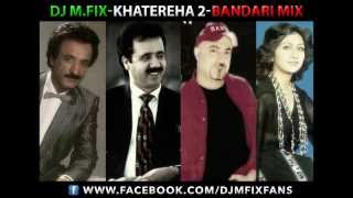 DJ M FIX  Khatereha 2  Bandari Mix آهنگ های بندری قدیمی [upl. by Sami]