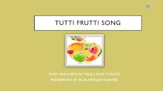 quotTUTTI FRUTTIquot song [upl. by Yokum]