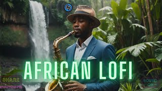 🌊 african lofi mix  chill afrobeats to relax study sleep [upl. by Alinna]