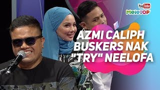 Comel je Azmi Caliph Buskers nak try Neelofa  MeleTOP  Nabil [upl. by Ettenal848]