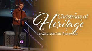 Christmas at Heritage  Jesus in the Old Testament [upl. by Kyrstin938]