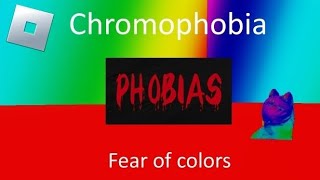 ChromophobiaFear of colors Roblox [upl. by Synned]