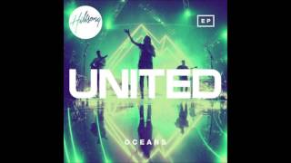 Hillsong United  Oceans EP Where Feet May Fail  Radio Edit [upl. by Kissie]